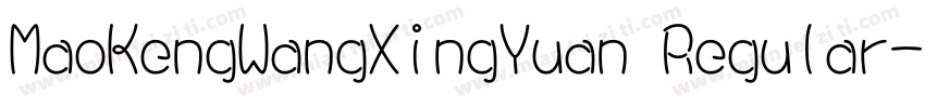 MaoKengWangXingYuan Regular字体转换